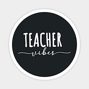 Teacher Vibes Magnet